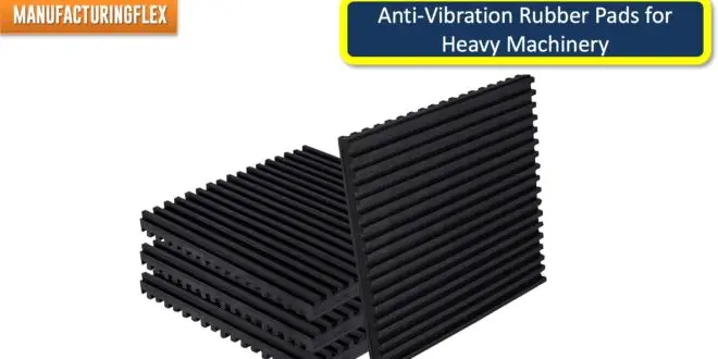 Anti-Vibration Rubber Pads for Heavy Machinery