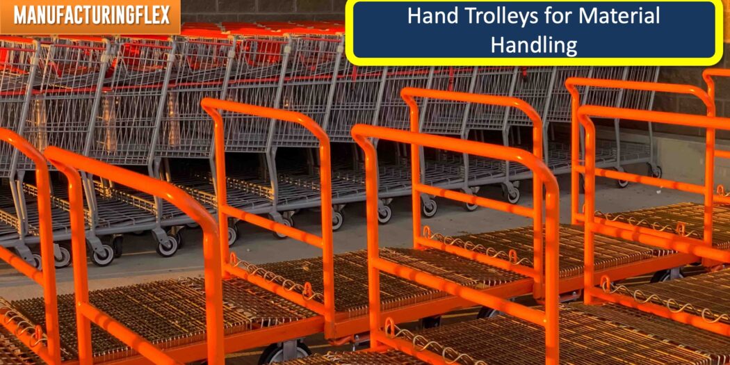 Hand Trolleys for Material Handling (Explained) – Manufacturing Flex